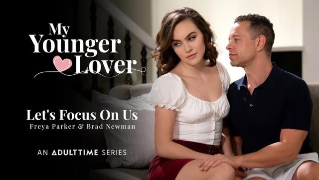 Waktunya Dewasa – Fokus Sama Kita Berdua, Brad Newman & Freya Parker, Pacar Muda Yang Bikin Mampus