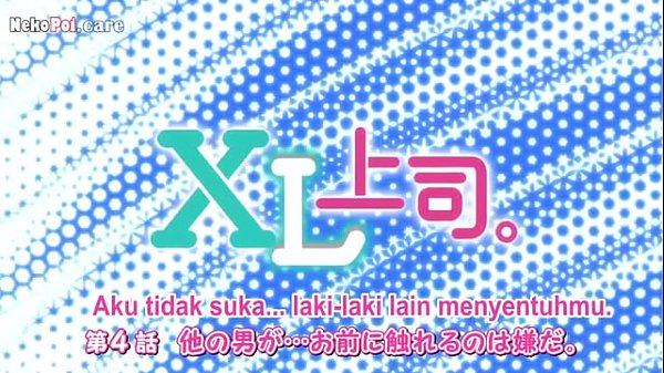 Nonton Xl Joushi Episode 4 Sub Indo, Bikin Makin Tegang Dan Basah!